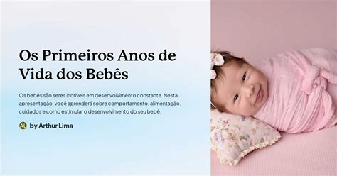Os Primeiros Anos de Vida dos Bebês