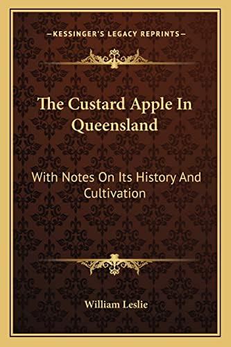 Buy The Custard Apple In Queensland: With Notes On Its History And ...