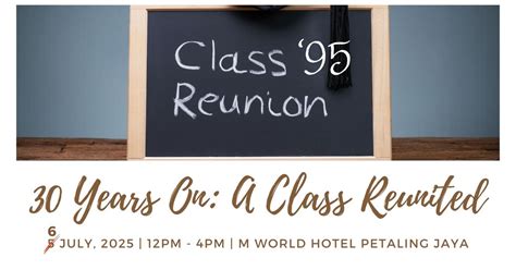 30 Years On: Assunta Class of 1995 Reunited, M World Hotel Petaling ...