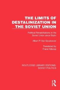 The Limits of Destalinization in the Soviet Union: Buy The Limits of ...