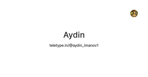 Aydin — Teletype