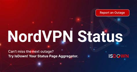 Is NordVPN Down? Live Status, Outages & Alerts | IsDown