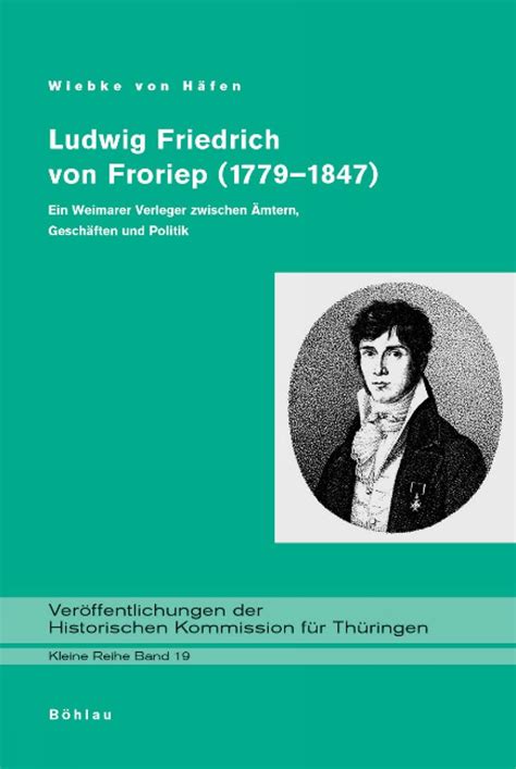 Buy Ludwig Friedrich von Froriep (1779-1847): in Weimarer Verleger ...