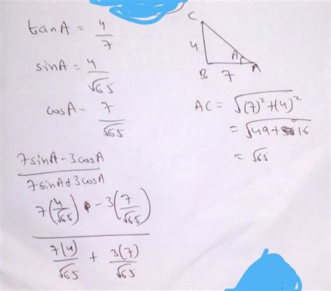 If 7 tan A = 4 then ( 7 sin A – 3 cos A) / ( 7 sin a + 3 cos A ) equals ...