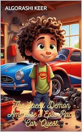 "The Speed Demon: Ambrose's Epic Race Car Quest" eBook : KEER ...