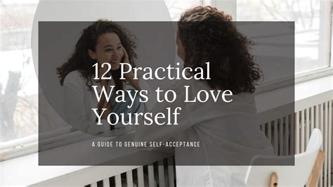 12 Practical Ways to Love Yourself: A Guide to Genuine Self-Acceptance ...