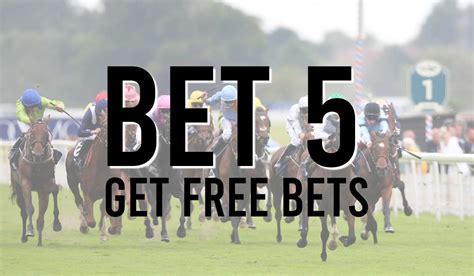 bet 5 get free bets - Indian Online Casino Games