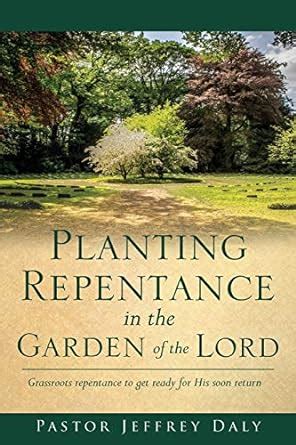 Buy Planting Repentance in the Garden of the Lord: Grassroots ...