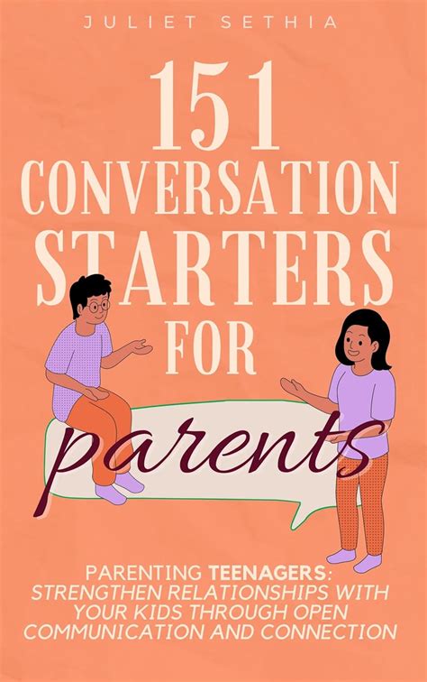 151 Conversation Starters for Parents: Parenting Teenagers: Strengthen ...
