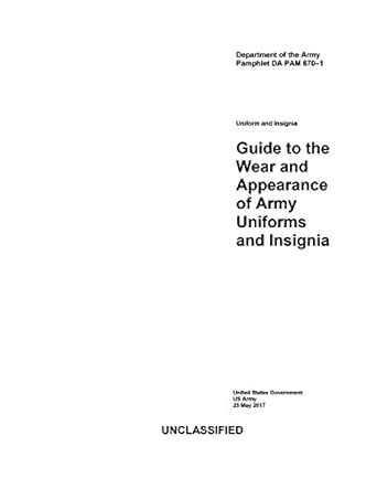 Department of the Army Pamphlet Da Pam 670-1 Guide to the Wear and ...