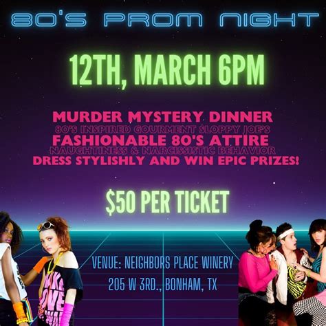 80s Prom Night Murder Mystery Dinner (2nd night), Neighbors Place ...