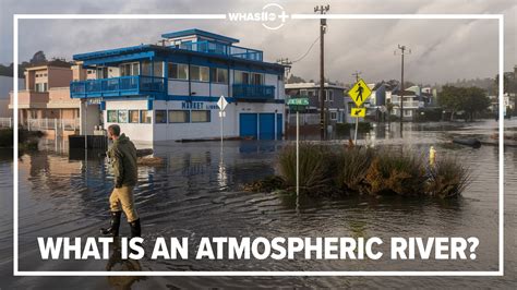 California flooding: What is an atmospheric river? | whas11.com
