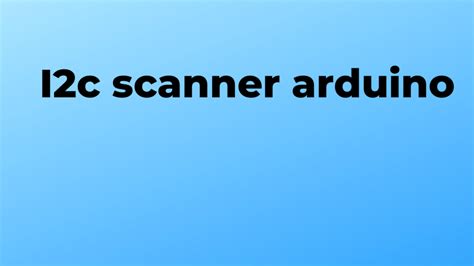 Image result for Arduino I2C Scanner
