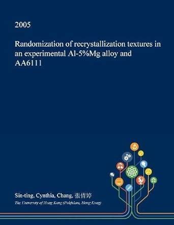 Randomization of Recrystallization Textures in an Experimental Al-5%mg ...