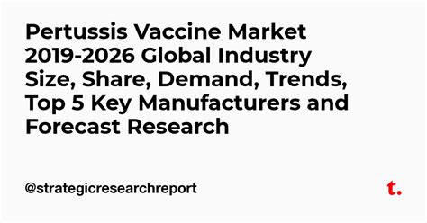 Pertussis Vaccine Market 2019-2026 Global Industry Size, Share, Demand ...