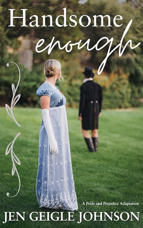 Handsome Enough: A Pride and Prejudice Adaptation (Jane Austen ...