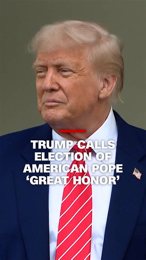Trump calls election of American pope ‘great honor’ | CNN Politics