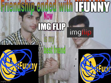 Friendship ended Memes - Imgflip