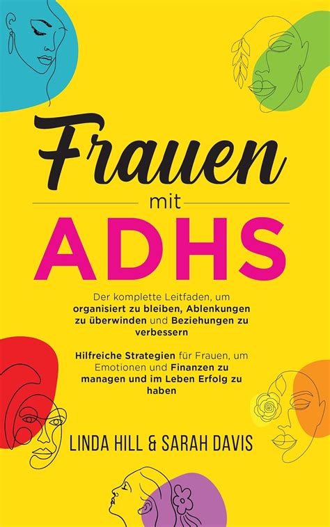 Frauen mit ADHS: Der komplette Leitfaden, um organisiert zu bleiben ...
