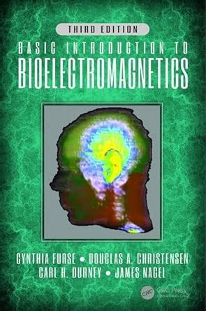 Buy BASIC INTRODUCTION TO BIOELECTROMAGNETICS, 3RD EDITION Book Online ...