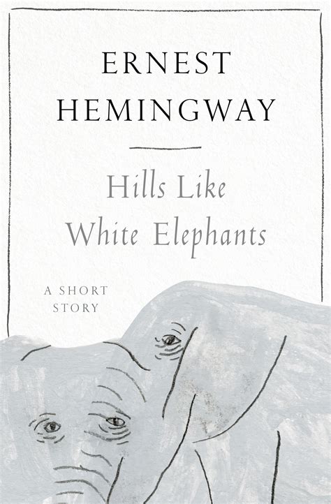 Hills Like White Elephants: Full Book Summary