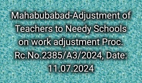 Mahabubabad-Adjustment of Teachers to Needy Schools on work adjustment ...