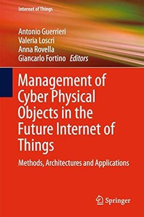 Buy Management of Cyber Physical Objects in the Future Internet of ...