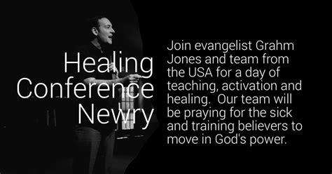 Healing Conference | Graham Jones | Newry, Northern Ireland, Freedom ...