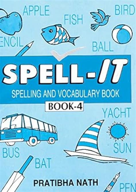 SPELL IT SPELLING AND VOCABULARY BOOK 4 : Pratibha,Nath: Amazon.in: Books