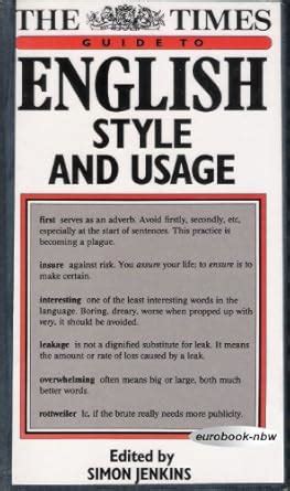 "Times" Guide to English Style and Usage : Jenkins, Simon, Ilson ...