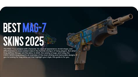 Mag CS2 Skins — The best skins for MAG-7 2025 in CS2 - CSGO-NEWS
