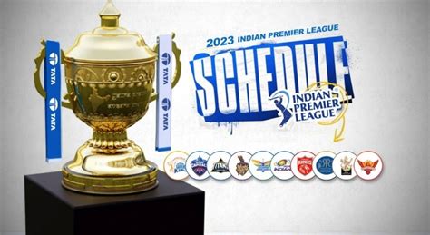 IPL 2023 Groups: IPL 2023 Schedule Released, 10 Teams in 2 groups - All ...