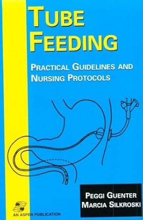 Buy Tube Feeding: Practical Guidelines and Nursing Protocols Book ...