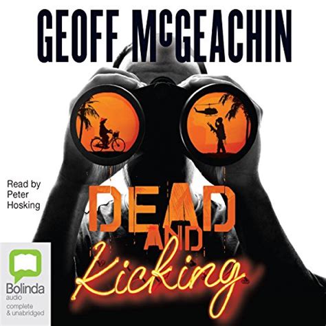 Dead and Kicking (Audio Download): Geoffrey McGeachin, Peter Hosking ...