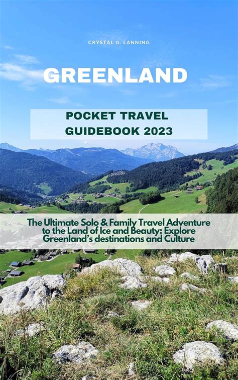 GREENLAND POCKET TRAVEL GUIDEBOOK 2023: The Ultimate Solo & Family ...