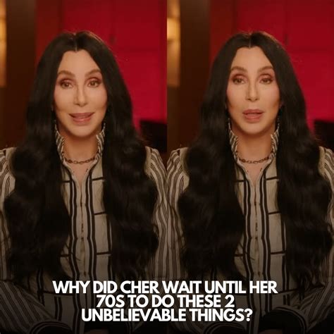 Why Did Cher Wait Until Her 70s to Do These 2 Unbelievable Things? - Us