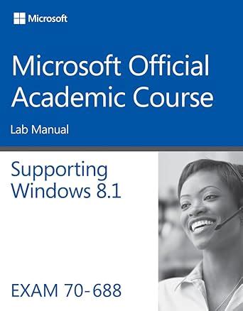Buy 70–688 Supporting Windows 8.1 Lab Manual (Microsoft Official ...