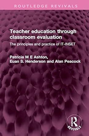 Buy Teacher education through classroom evaluation: The principles and ...