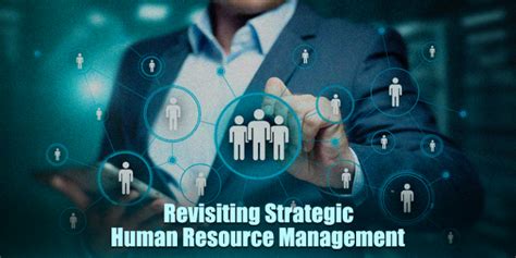 Revisiting Strategic Human Resource Management