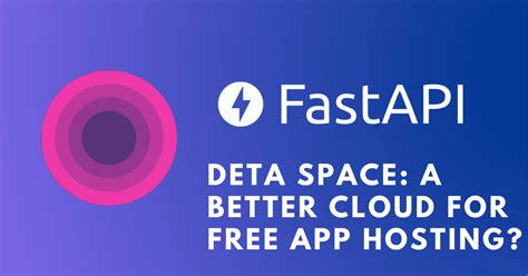 How to host FastAPI application on Deta Space