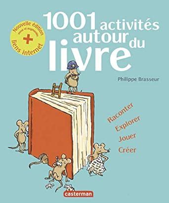 Amazon.in: Buy 1001 activites autour du livre - raconter, explorer ...