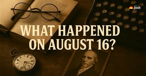 This Day in History: What Happened Today in History – 16 August