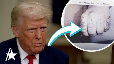 Donald Trump Insists Abrego Garcia Has MS-13 Tattoos In Heated ...