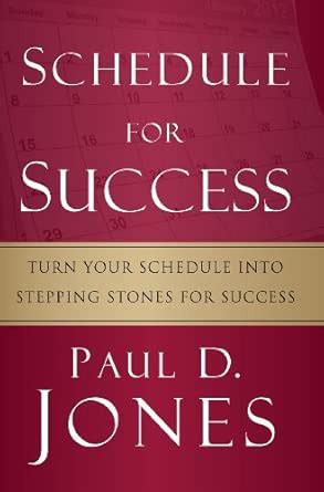 Schedule for Success: Turn Your Schedules into Stepping Stones for ...