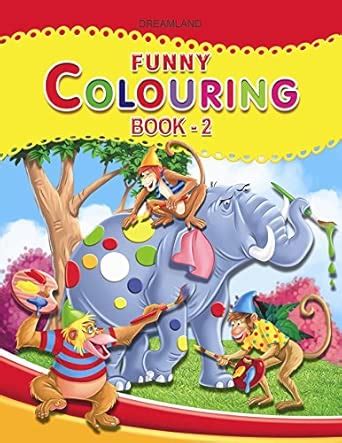 Buy Funny Colouring - Book 2 (Funny Colouring Books) Book Online at Low ...