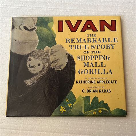Ivan: the Remarkable True Story of the Shopping Mall Gorilla by ...