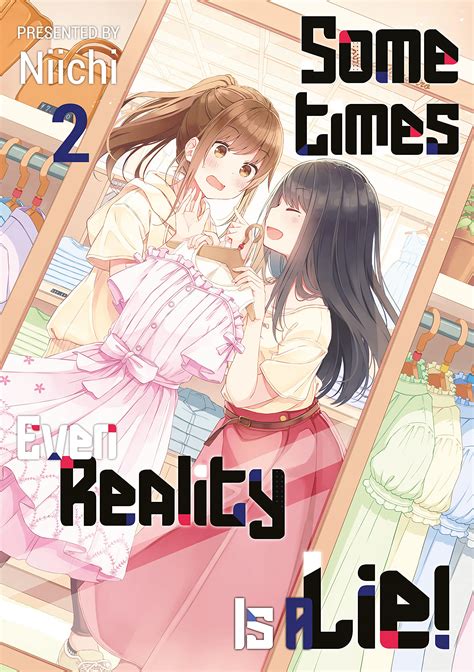 Sometimes Even Reality Is a Lie! Volume 2 by Niichi | Goodreads