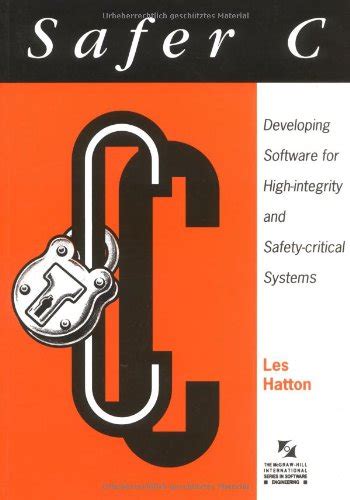 Safer C: Developing Software for High-Integrity and Safety-Critical ...