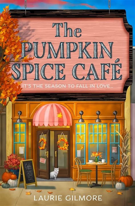 The Pumpkin Spice Café: TikTok Made Me Buy It : Gilmore, Laurie: Amazon ...