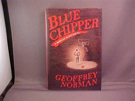 Blue Chipper: A Morgan Hunt Novel : Norman, Geoffrey: Amazon.in: Books